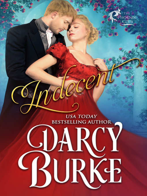 Title details for Indecent by Darcy Burke - Available